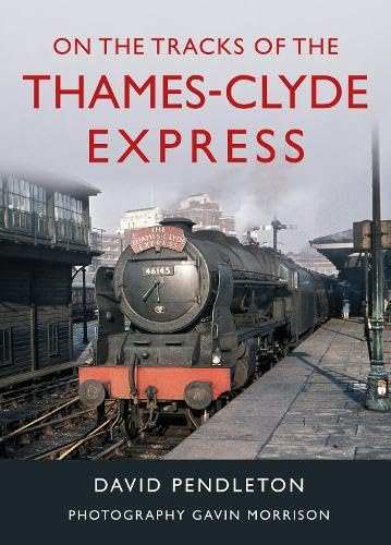 On The Tracks Of The Thames-Clyde Express von Great Northern Books Ltd