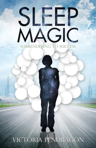 Sleep Magic: Surrendering to Success von Ozark Mountain Publishing
