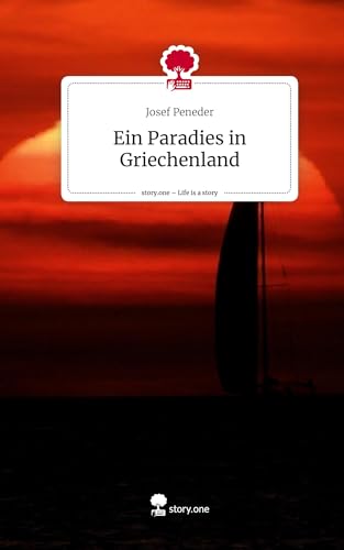 Ein Paradies in Griechenland. Life is a Story - story.one von story.one publishing
