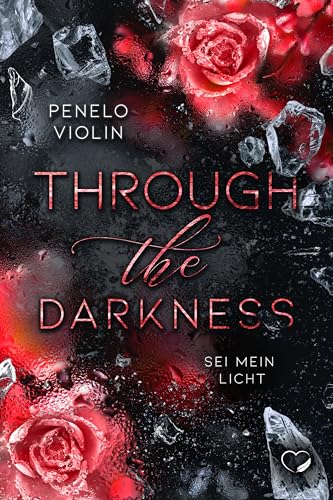 Through The Darkness: Sei mein Licht (Mafia Romance)