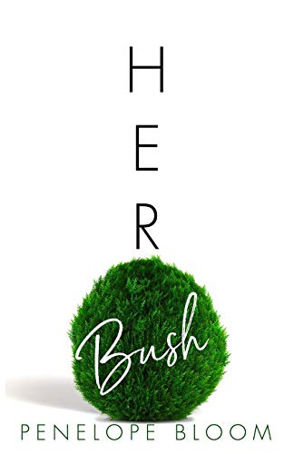 Her Bush (Objects of Attraction, Band 6) von Independently Published