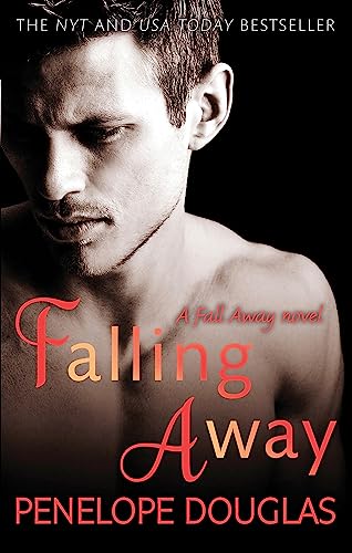 Falling Away: A powerfully emotional and addictive second chance romance (Fall Away)