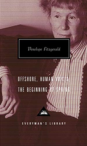 Offshore, Human Voices, The Beginning Of Spring (Everyman's Library CLASSICS) Offshore, Human Voices, The Beginning Of Spring (Everyman's Library CLASSICS)