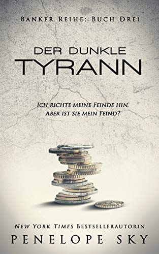 Der dunkle Tyrann (Banker, Band 3)