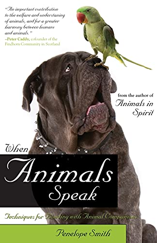 When Animals Speak: Techniques for Bonding With Animal Companions von Atria Books/Beyond Words