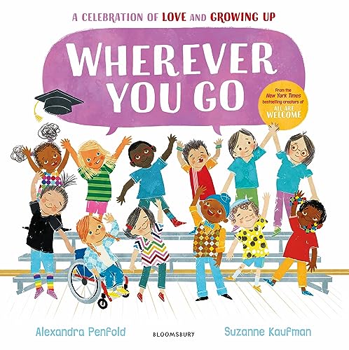 Wherever You Go: From the creators of All Are Welcome von Bloomsbury Children's Books