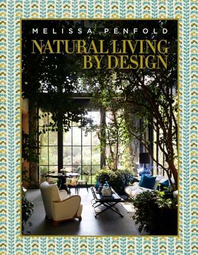 Natural Living by Design: Melissa Penfold Natural Living by Design: Melissa Penfold von Abrams & Chronicle Books