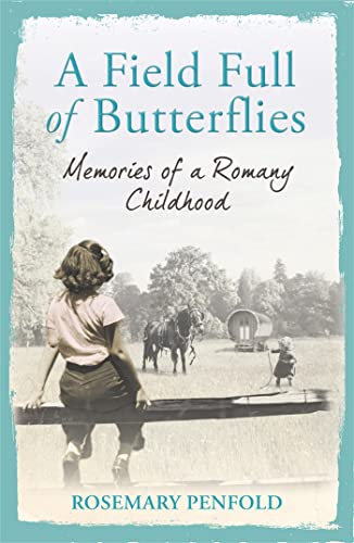 A Field Full of Butterflies: Memories of a Romany Childhood von Orion Publishing Co
