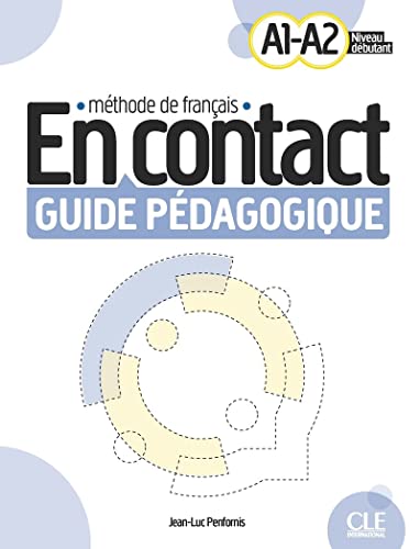 En contact. Méthode de français. A1/A2. Guide pédagogique von CLE International