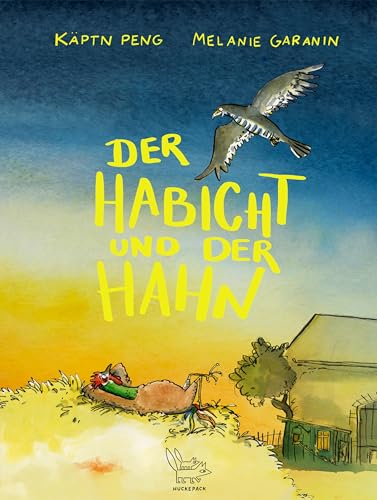 Der Habicht und der Hahn: Nach einem Song von Käptn Peng