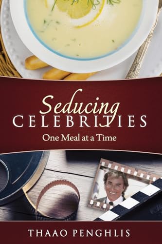 Seducing Celebrities One Meal at a Time von Brick Tower Press