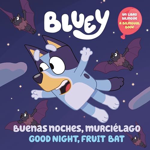 Buenas noches, murciélago / Good Night Bat: Un Libro Bilingüe (Bluey)
