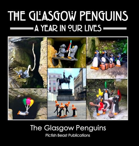 The Glasgow Penguins: A Year In Our Lives von Pictish Beast Publications