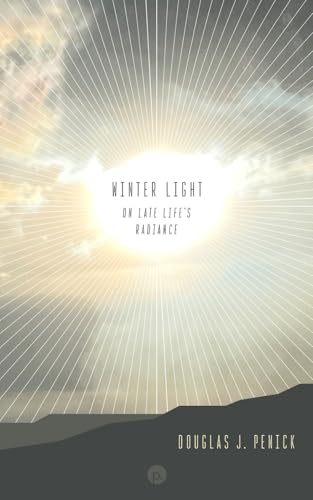 Winter Light: On Late Life's Radiance von Punctum Books