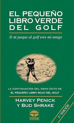 El pequeño libro verde del golf von Ediciones Tutor, S.A.