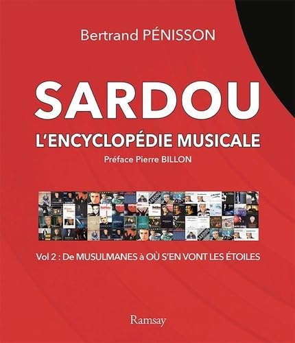 Sardou- L'Encyclopédie musicale Vol 2: Tome 2, de Musulmanes à Où s'en vont les étoiles
