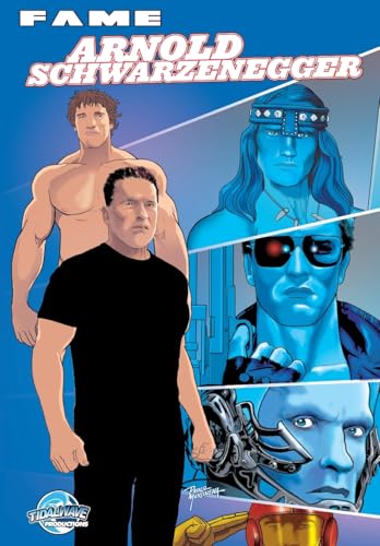 FAME: Arnold Schwarzenegger FAME: Arnold Schwarzenegger von TidalWave Productions