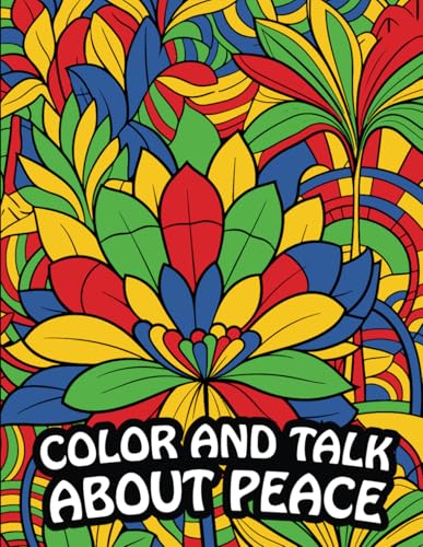 Color and Talk about Peace: A Coloring Affirmation Book for Joyful Living & Peacefulness von Learn All Day