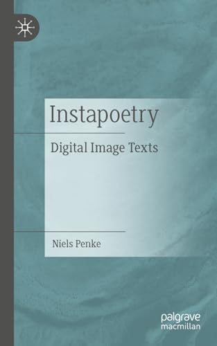Instapoetry: Digital Image Texts von Palgrave Macmillan