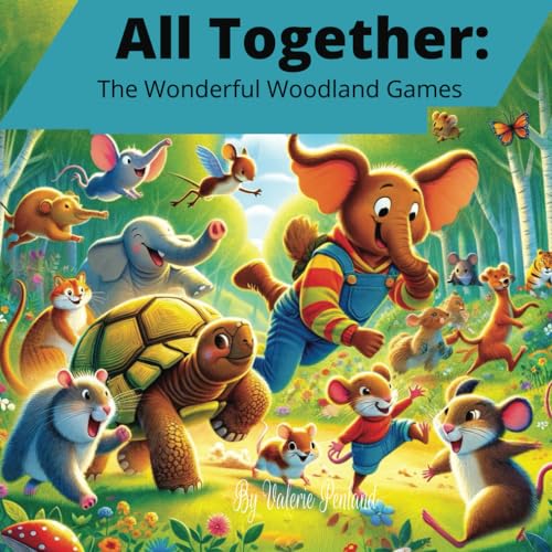 All Together: The Wonderful Woodland Games von Independently published