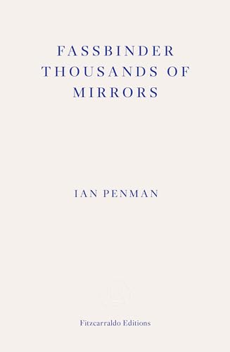 Fassbinder Thousands of Mirrors