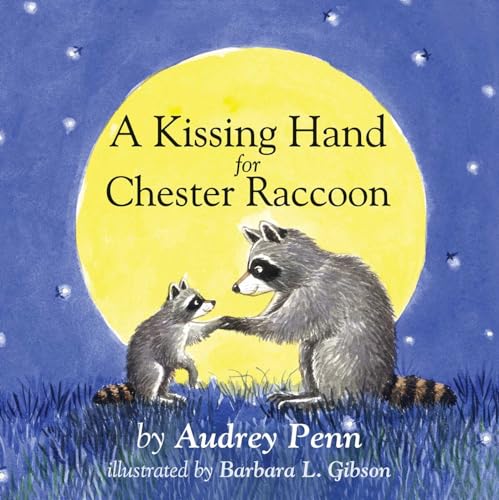 A Kissing Hand for Chester Raccoon: Bilderbuch (The Kissing Hand Series) von Tanglewood