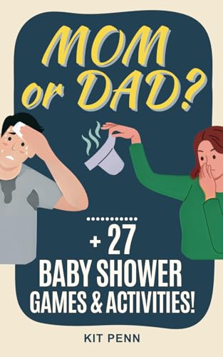 Mom or Dad Game!: Plus 27 Baby Shower Games and Activities von Independently published