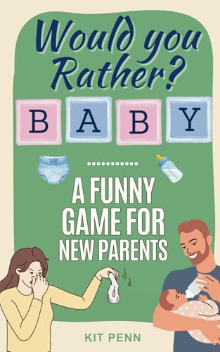 Would You Rather? Baby Edition: A Funny Game for New Parents (Let's Play!) von Fox & Fern Publishing