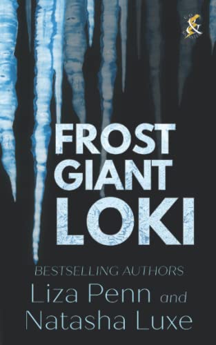 Frost Giant Loki: A Fantasy Romance Adventure (Gods and Monsters, Band 1)