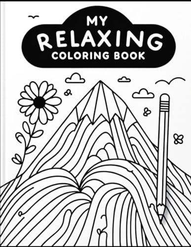 My Relaxing Coloring Book von Independently published