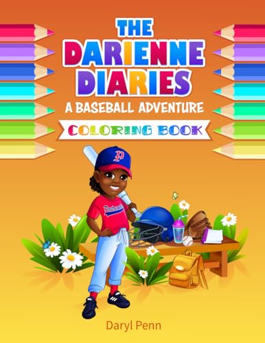 The Darienne Diaries: a Baseball Adventure - Coloring Book von Primedia eLaunch LLC