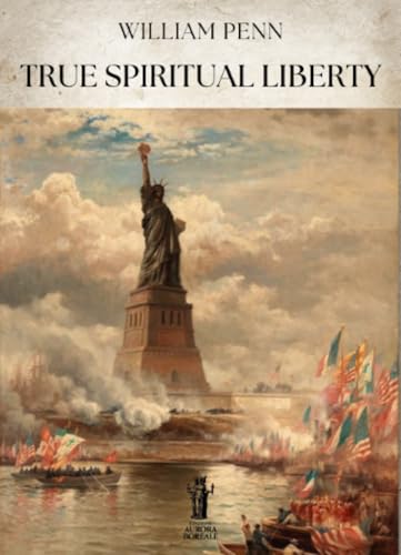 True Spiritual Liberty von Edizioni Aurora Boreale