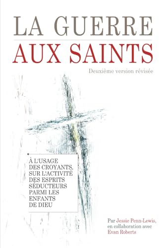 La guerre aux Saints: Deuxième version entièrement révisée et modernisée von Editions l'Oasis