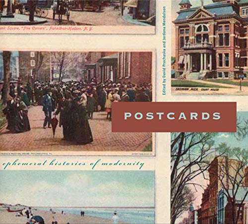 Postcards: Ephemeral Histories of Modernity (Refiguring Modernism, Band 15)