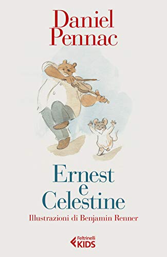 Ernest e Celestine. Ediz. a colori (Feltrinelli kids) von Feltrinelli