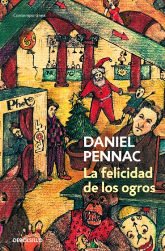 La felicidad de los ogros (Contemporánea, Band 1) von DEBOLSILLO