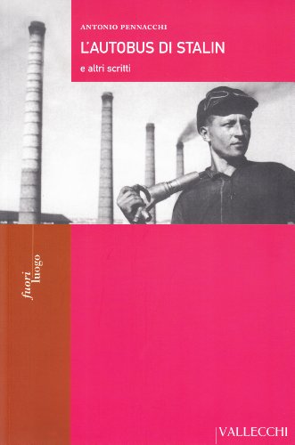 L'autobus di Stalin e altri scritti (Fuori luogo) von Vallecchi