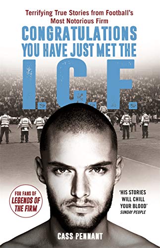 Congratulations You Have Just Met the ICF: They Have Style, They Have Violence... The Intercity Firm Are All Your Worst Nightmares Come True Congratulations You Have Just Met the ICF: They Have Style, They Have Violence... The Intercity Firm Are All Your Worst Nightmares Come True
