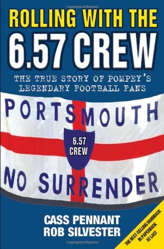 Rolling with the 6.57 Crew: The True Story of Pompey's Legendary Football Fans
