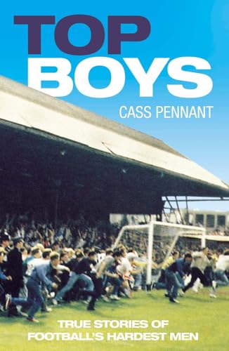 Top Boys: True Stories of Football's Hardest Men