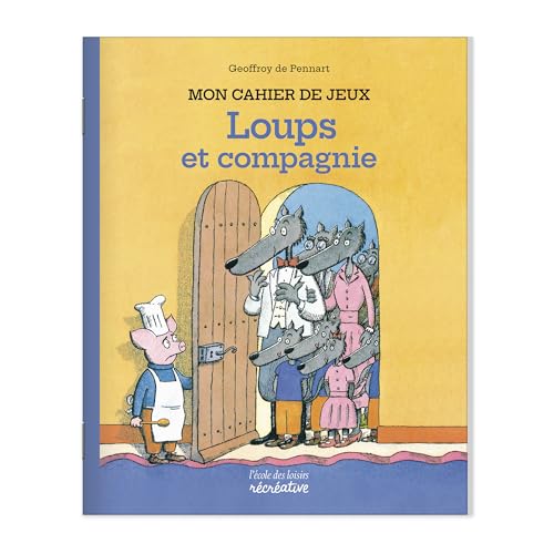 Mon cahier de jeux Loups & Cie: Le loup est revenu ! von EDL