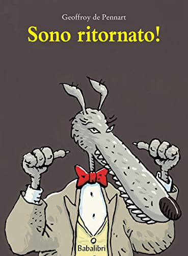 Sono ritornato! Ediz. a colori: JE SUIS REVENU ! (Varia)