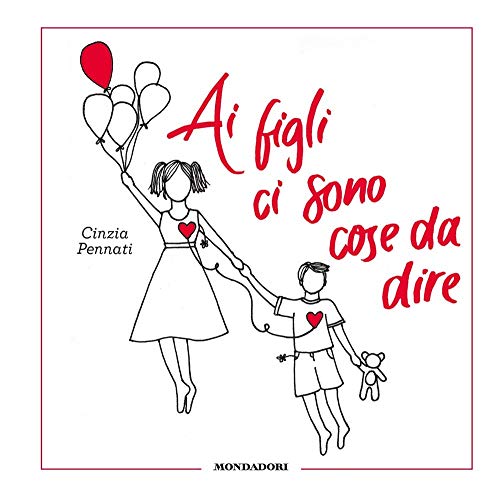 Ai figli ci sono cose da dire. Ediz. illustrata (Varia) von Mondadori