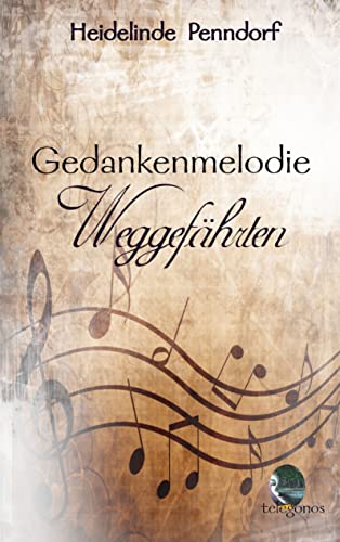 Gedankenmelodie: Weggefährten