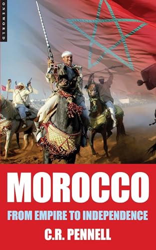 Morocco: From Empire to Independence (Short Histories) von ONEWorld Publications