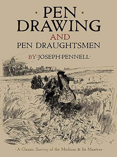 Pen Drawing and Pen Draughtsmen: A Classic Survey of the Medium and Its Masters (Dover Fine Art, History of Art)