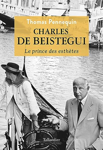 Charles de Beistegui: Le prince des esthètes