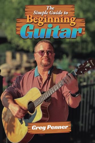 The Simple Guide To Beginning Guitar von Independently published