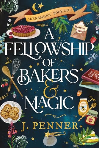 A Fellowship of Bakers & Magic: A Charming Cosy Fantasy Bake-Off (Adenashire) von Poisoned Pen Press