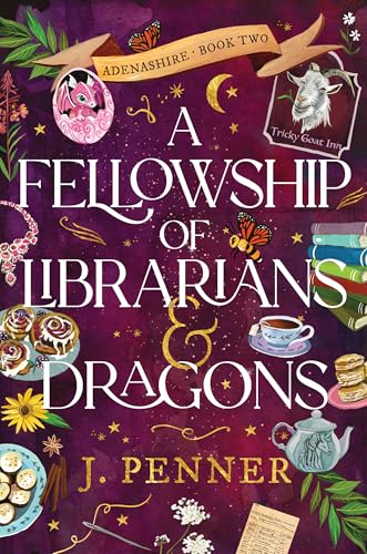 A Fellowship of Librarians & Dragons: A Charming Cosy Fantasy Adventure (Adenashire Book 2) von Poisoned Pen Press